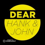 Cover art for 'Dear Hank & John' podcast – comedy advice show by Complexly featuring John and Hank Green